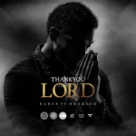 Kabex & Hotkeed – Thank You Lord